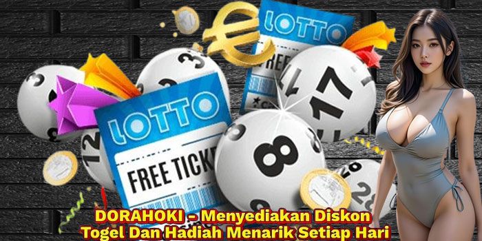 DORAHOKI - Menyediakan Diskon Togel Dan Hadiah Menarik Setiap Hari