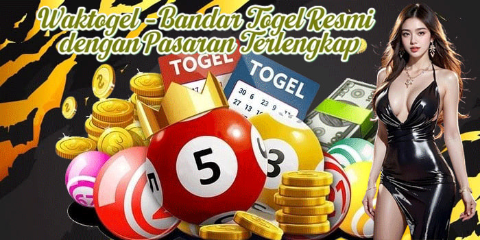 Waktogel – Bandar Togel Resmi dengan Pasaran Terlengkap