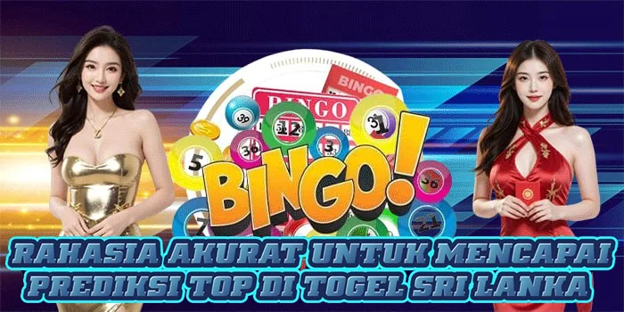 Rahasia Akurat Untuk Mencapai Prediksi Top di Togel Sri Lanka 