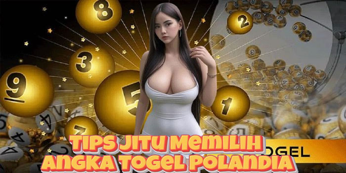 Tips Jitu Memilih Angka Togel Polandia Tips Jitu Memilih Angka Togel Polandia