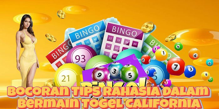 Bocoran Tips Rahasia Dalam Bermain Togel California Bocoran Tips Rahasia Dalam Bermain Togel California